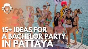15 ideas for a bachelor party in Pattaya mojomatt featured image blog post